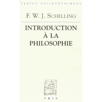 Introduction à la philosophie broché Friedrich Wilhelm Joseph Von