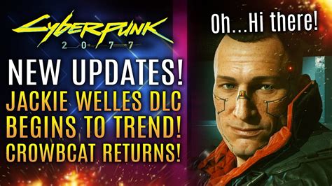 Cyberpunk 2077 Patch 11 Update Jackie Prequel Dlc Begins To Trend