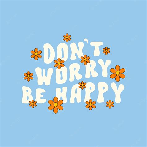 100 Dont Worry Be Happy Wallpapers