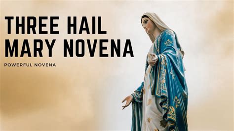 Three Hail Mary Novena Powerful Novena Novena Novena Prayers