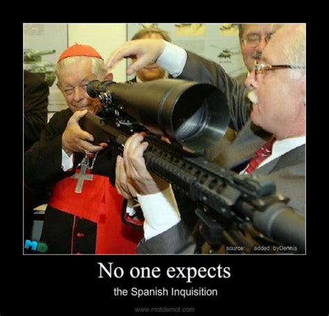 Or you nobody expects the spanish inquisition! Image - 242306 | Nobody Expects The Spanish Inquisition ...