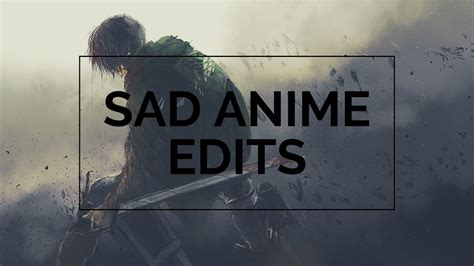 Sad Anime Edits 2020 Youtube