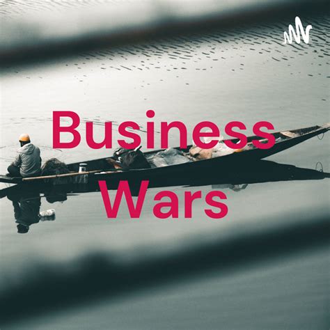 Business Wars Podcast On Spotify