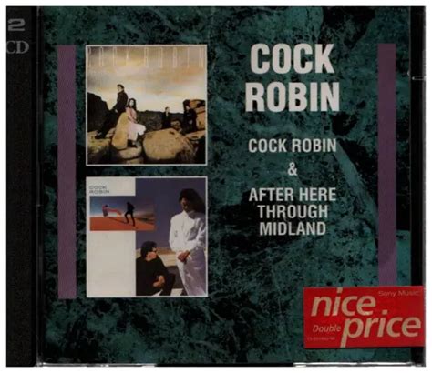 Cock Robin After Here Through Midland De Cock Robin Cd X 2 Con Recordsale Ref3121557232