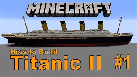 Titanic 2 Minecraft Tutorial 1 Fictional Ship Youtube