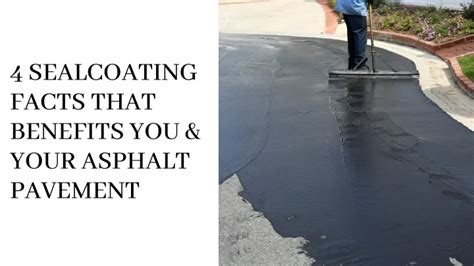 Ppt Sealcoating Facts That Benefits You Your Asphalt Pavement