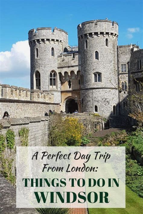 Things To Do In Windsor A Perfect Day Trip From London Day Trips