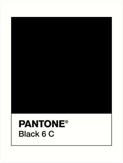 Pantone Black 6 C Art Print By Camboa Redbubble