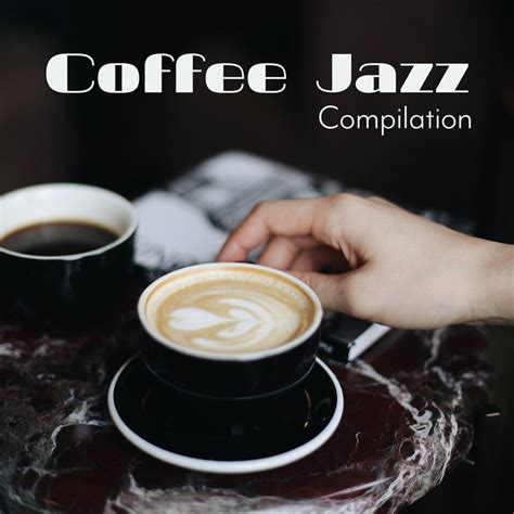 Coffee Jazz Compilation Wake Up Mp3 Buy Full Tracklist