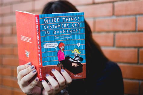 Weird Things Customers Say In Bookshops Jen Campbell Serendipity