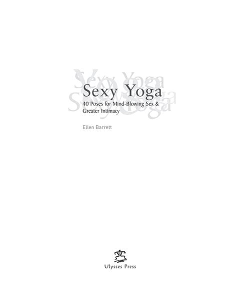 Sexy Yoga 40 Poses For Mindblowing Sex And Greater Intimacy