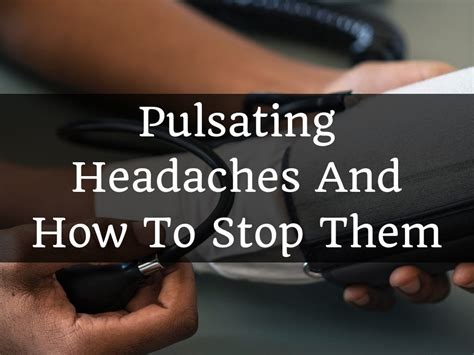 Pulsating Headaches And How To Stop Them Migraine Professional