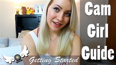 Cam Girl Guide Series Getting Started Youtube