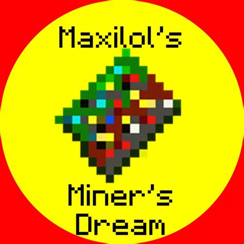 Maxilols Miners Dream Minecraft Mod
