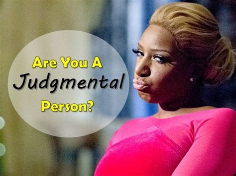 Are You A Judgmental Person Fun Personality Quizzes What Are You