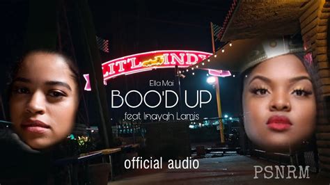 Ella Mai Bood Up Feat Inayah Official Audio Dl Youtube