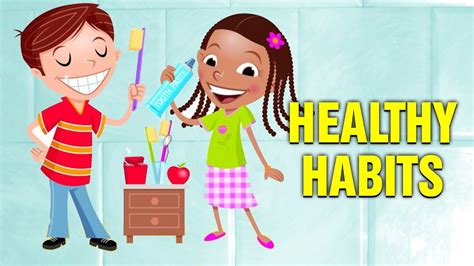 Healthy Habits For Kids Pre School Learning For Babies And Toddlers