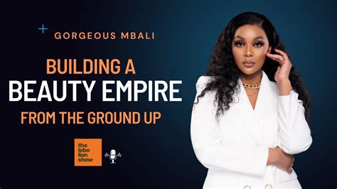 Building A Beauty Empire With Gorgeous Mbali Youtube