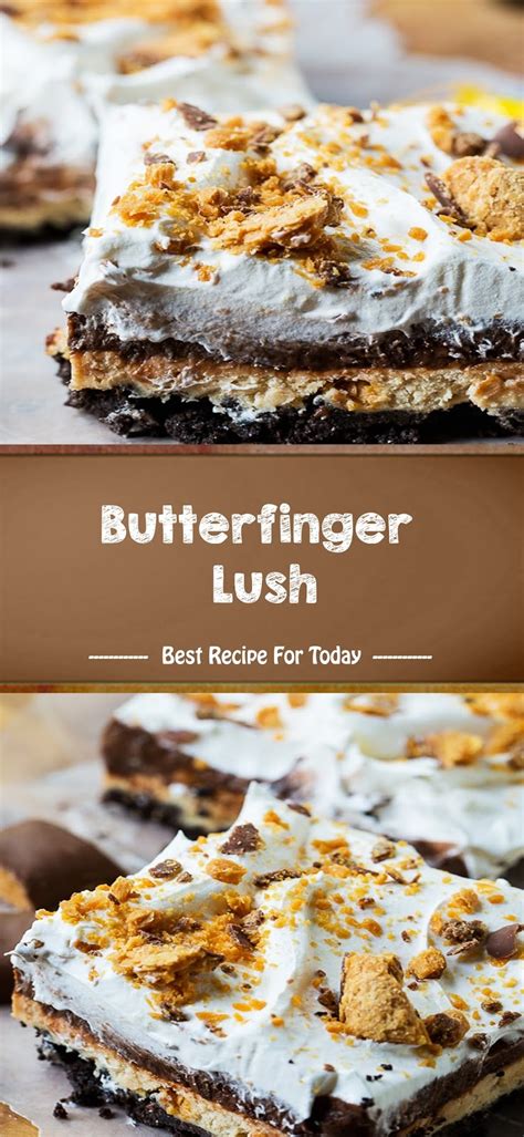 This easy new layered butterfinger™ dessert from the betty crocker™ kitc. Butterfinger Lush - Healthy