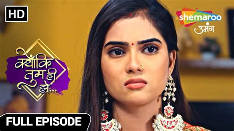 kyunki tum hi ho drama show full episode rajmata ki naraazgi episode 49 hindi tv
