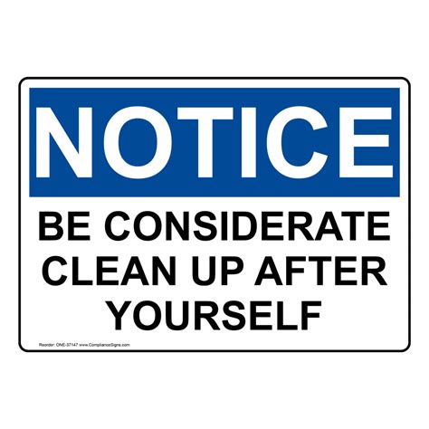 Osha Sign Notice Be Considerate Clean Up After Yourself Restrooms