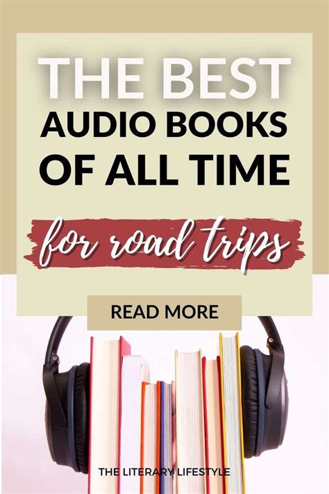The Best Audio Books Of All Time For Road Trips Read More And Learn More