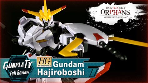 Gunpla Tv Hg Gundam Hajiroboshi Hobbylinktv