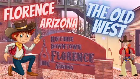 Historic Florence Arizona Downtown Museums Youtube