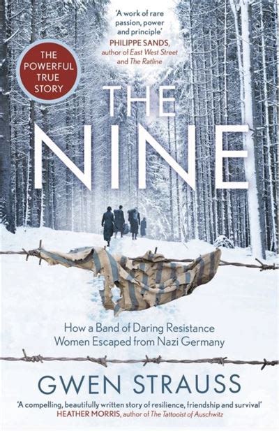 The Nine How A Band Of Daring Resistance Women Escaped From Nazi