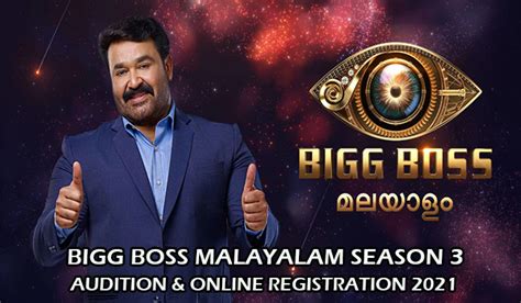 So, apprise yourself that you can grab the show on asianet and disney plus hotstar as well. Bigg Boss Malayalam Season 3 - Auditions & Registration ...