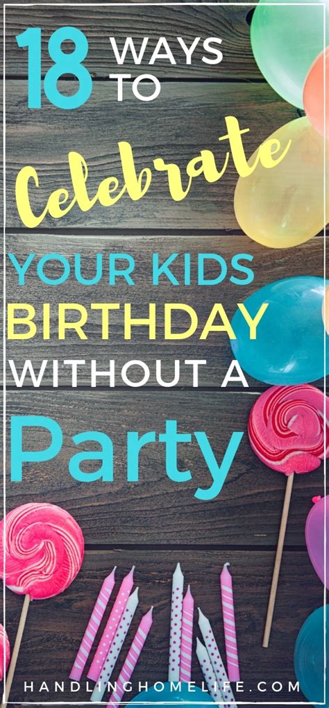 What's more, everything in this collection has been handmade or sourced by a small creative business, for that extra thoughtful touch. How To Celebrate Without a Party: Special Birthday Ideas ...