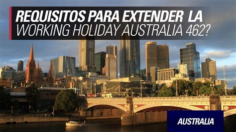 Requisitos Para La Extensi N De La Working Holiday Australia Subclass