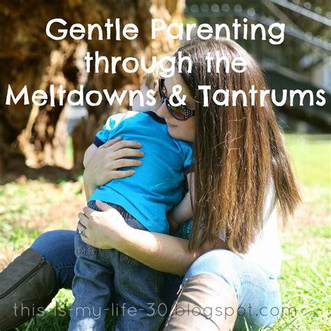Gentle Parenting Through The Meltdowns And Tantrums My Mama Adventure