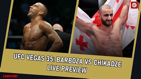 UFC Vegas 35 Edson Barboza Vs Giga Chikadze Live Preview CageChat