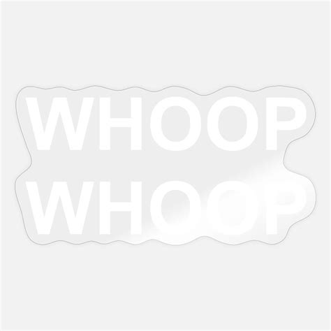 Whoop Stickers Unique Designs Spreadshirt