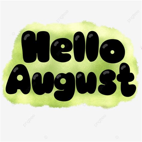 Hello August Text With Watercolor August Text Hello August Hello