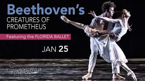 Jacksonville Symphony Beethovens Creatures Of Prometheus