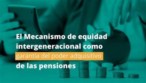 Mecanismo De Equidad Intergeneracional Garante De Las Pensiones