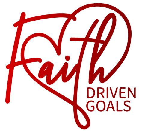 Faith Driven Goals Living A Better Life Through Jesus Christ