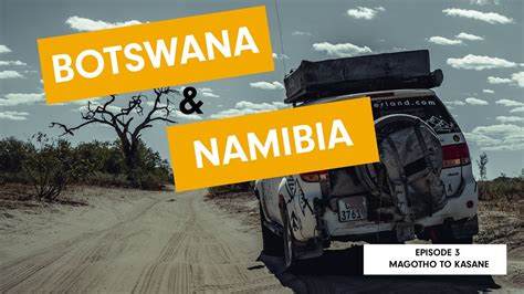 Botswana vacation rentals botswana packages flights to botswana botswana restaurants botswana attractions botswana shopping. Winter Adventure in Botswana & Namibia - Ep 3 - Magotho to ...