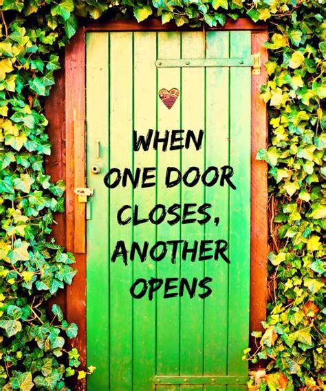 Doors And Perception When One Door Closes One Door Closes Quotes Door