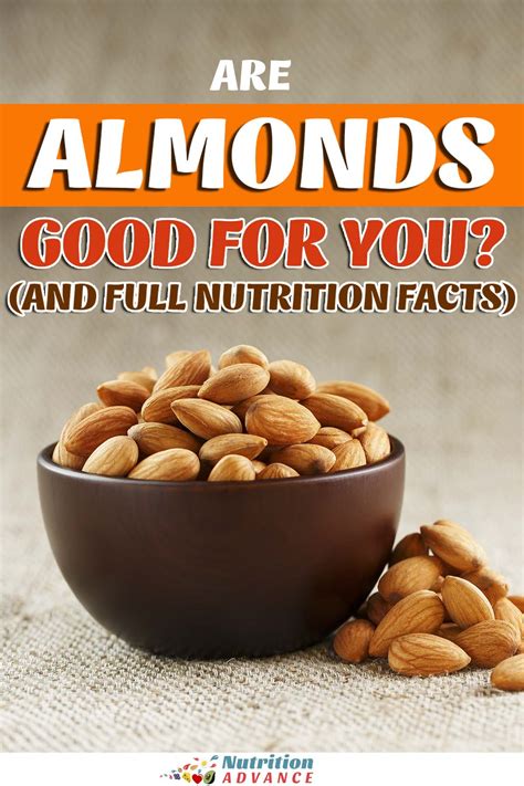 10 Health Benefits Of Almonds And Nutrition Facts Nutrition Advance