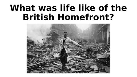Was Blitz Spirit Real The British Home Front Teaching Resources