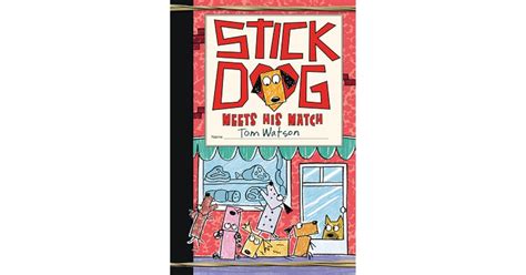 Stick Dog Books Age Stick Dog By Tom Watson Copyrighted 2013