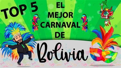 Top 5 Los Mejores Carnavales De Bolivia Bolivia Channel Youtube