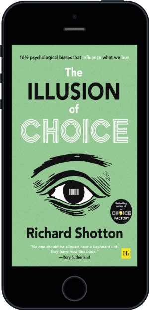 The Illusion Of Choice By Richard Shotton Harriman House