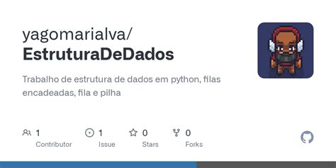 Github Yagomarialva Estruturadedados Trabalho De Estrutura De Dados Em Python Filas