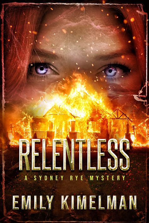 Relentless Sydney Rye Mysteries 16 By Emily Kimelman Goodreads