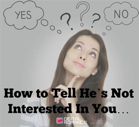how to tell he s not interested in you is he interested signs is he interested to tell