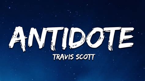 Travis Scott Antidote Lyrics Youtube